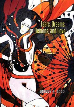 Hardcover Tears, Dreams, Demons, and Love Book