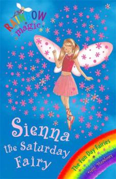 Paperback Sienna the Saturday Fairy. by Daisy Meadows Book