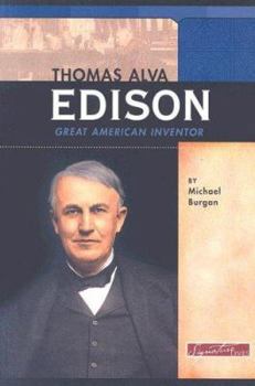 Thomas Alva Edison: Great American Inventor (Signature Lives: Modern America) - Book  of the Signature Lives