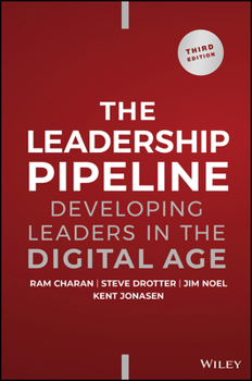Hardcover The Leadership Pipeline: Developing Leaders in the Digital Age Book