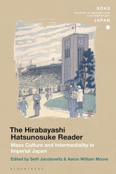 Paperback The Hirabayashi Hatsunosuke Reader: Mass Culture and Intermediality in Imperial Japan Book