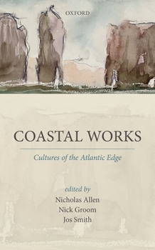 Hardcover Coastal Works: Culture of the Atlantic Edge Book