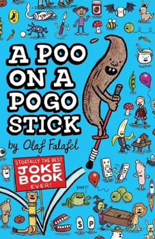 Puffin A Poo on a Pogo Stick The Funniest Joke Book Ever.
