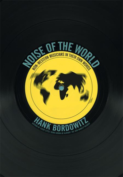 Paperback Noise of the World: Non-Western Musicians in Their Own Words Book