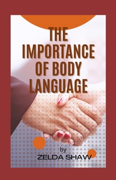 Paperback The Importance of Body Language: Ultimate Guide to Body Language Book