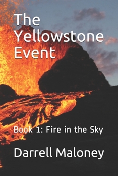 Fire in the Sky - Book #1 of the Yellowstone Event