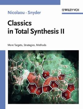 Paperback Classics in Total Synthesis II: More Targets, Strategies, Methods Book
