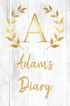 Paperback Adam's Diary: Personalized Diary for Adam / Journal / Notebook - A Monogram Initial & Name - Great Christmas or Birthday Gift Book