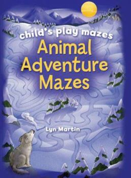 Paperback Animal Adventure Mazes: Child's Play Mazes Book