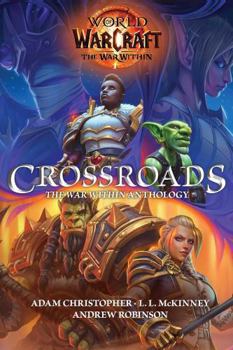 Hardcover World of Warcraft: Crossroads: The War Within Anthology Book
