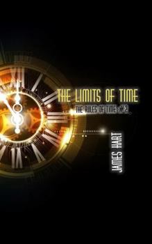 The Limits of Time - Book #2 of the Rules of Time