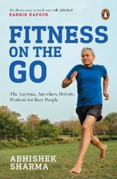 Paperback Fitness on the Go: The Anytime Anywhere Holistic Workout for Busy People Book