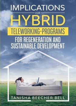Paperback Implications for Hybrid Teleworking Programs for Regeneration and Sustainable Development Book