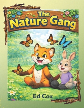 Paperback The Nature Gang.: The First of Many Adventures Book