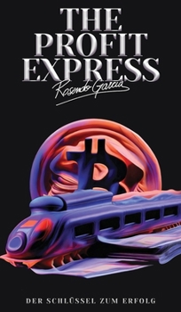 Hardcover The Profit Express: Der Schlüssel Zum Erfolg [German, Middle High] Book