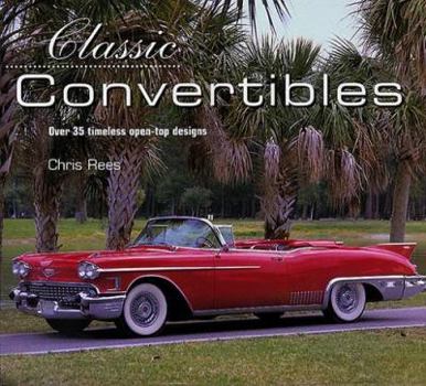 Hardcover Classic Convertibles: Over 35 Timeless Open-Top Designs Book