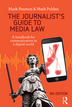 Paperback The Journalist's Guide to Media Law: A handbook for communicators in a digital world Book