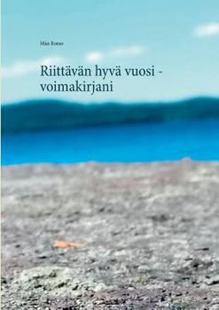 Paperback Riittävän hyvä vuosi - voimakirjani [Finnish] Book