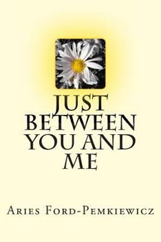 Paperback Just Between You and Me Book