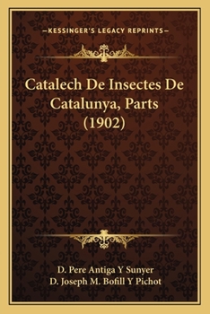 Paperback Catalech De Insectes De Catalunya, Parts (1902) [Catalan] Book