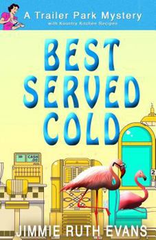 Best Served Cold - Book #3 of the Trailer Park Mystery