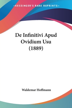 Paperback De Infinitivi Apud Ovidium Usu (1889) [Latin] Book