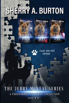 The Jerry McNeal Series, a Paranormal Snapshot Collection Volume 2: (Books 4-6) Chosen Path, Port Hope, Cold Case - Book  of the Jerry McNeal