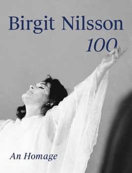 Hardcover Birgit Nilsson: 100: An Homage Book