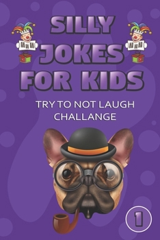 Silly jokes for kids: 130 fun , Silly jokes and questions for kids | Try to not laugh challage | funny , silly Hilarious game That Will Make You Laugh And Smile | game book for kids (1)