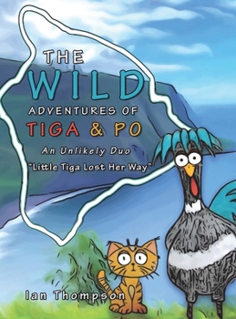 Hardcover The Wild Adventures of Tiga & Po: An Unlikely Duo Book