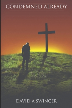 Paperback Condemned Already: Unwitting Deception in Evangelism Book