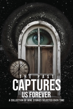 Paperback The Past Captures Us Forever Book