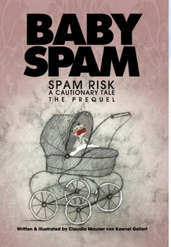 Hardcover Baby Spam: Spam Risk, The Prequel Book