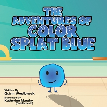 Paperback The Adventures of Color Splat Blue Book