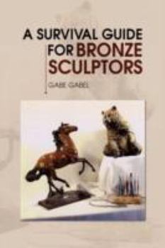 Paperback A Survival Guide for Bronze Sculptors Book