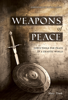 Paperback Weapons of Peace: God's Tools for Peace in a Chaotic World Book