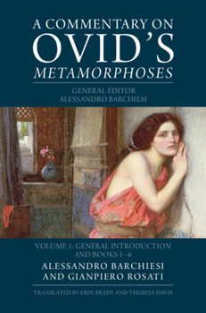 Hardcover A Commentary on Ovid's Metamorphoses: Volume 1, General Introduction and Books 1-6 Book