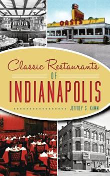 Classic Restaurants of Indianapolis - Book  of the American Palate