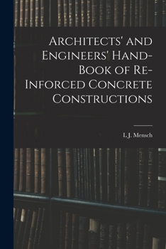 Paperback Architects' and Engineers' Hand-Book of Re-Inforced Concrete Constructions Book