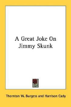 Paperback A Great Joke On Jimmy Skunk Book
