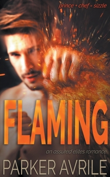 Flaming: An Assured Elites Romance - Book #4 of the Assured Elites