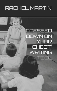 Paperback 'Pressed Down on Your Chest' Writing Tool Book