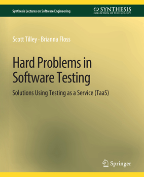 Paperback Hard Problems in Software Testing: Solutions Using Testing as a Service (Taas) Book