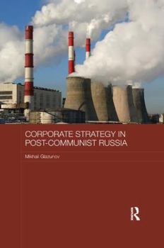 Paperback Corporate Strategy in Post-Communist Russia Book