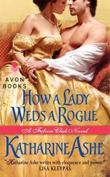 How a Lady Weds a Rogue - Book #3 of the Falcon Club
