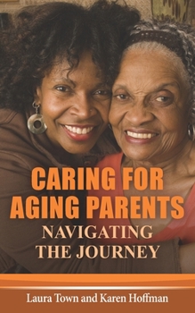 Paperback Caring for Aging Parents: Navigating the Journey Book