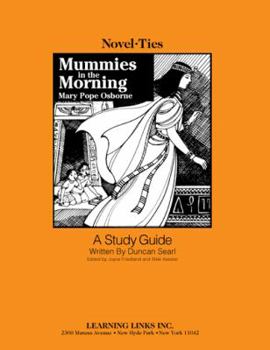 Mummies in the Morning (Magic Tree House): Novel-Ties Study Guides