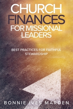 Paperback Church Finances for Missional Leaders: Best Practices for Faithful Stewardship Book