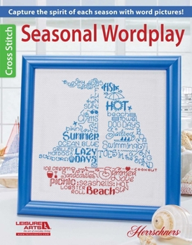 Paperback Seasonal Wordplay Cross Stitch: Capture the Spirit of Each Season with Word Pictures! Book