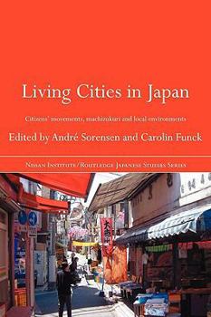 Paperback Living Cities in Japan: Citizens' Movements, Machizukuri and Local Environments Book